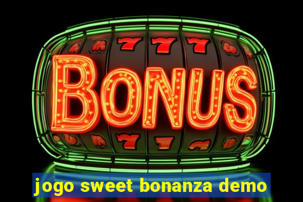 jogo sweet bonanza demo